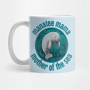 Manatee Mama Mother Of The Sea Mug